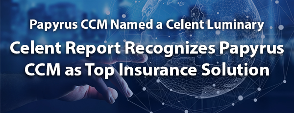 Celent Report Recognizes Papyrus CCM as Top Insurance Solution